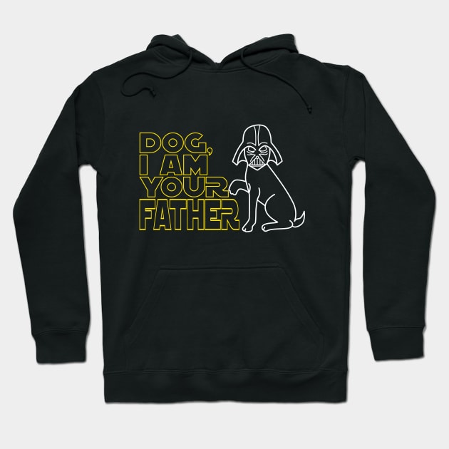 Dog, I'am Your Father Funny Dog Lover, Fathers Day Gifts Hoodie by HammerSonic